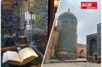 چگونه بزرگ‌ترین کتابخانه ایران بدست روس‌ها افتاد/ بقعه شیخ صفی الدین ،گنجینه تاریخ ایران